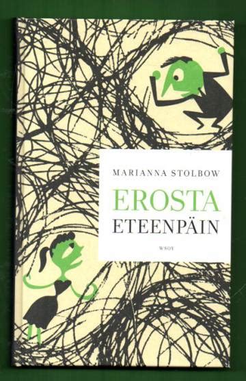 erosta eteenpäin|Stolbow, Erosta eteenpäin